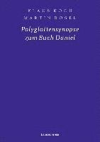 Polyglottensynopse zum Buch Daniel 1