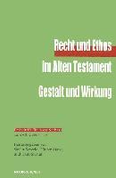 Recht und Ethos im Alten Testament - Gestalt und Wirkung 1