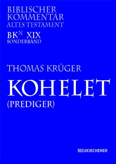 Thomas Kruger, Arndt Meinhold, Werner H. Schmidt, Winfried Thiel, Hans Walter Wolff, Siegfried Herrmann - Kohelet (Prediger), Inbunden