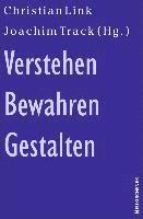 Verstehen - Bewahren - Gestalten 1