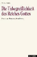 bokomslag Die Unbegreiflichkeit des Reiches Gottes