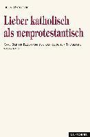 Lidija Matosevic - Lieber katholisch als neuprotestantisch, Häftad