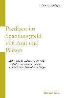 Predigen im Spannungsfeld von Amt und Person