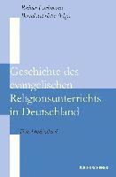 bokomslag Geschichte des evangelischen Religionsunterrichts in Deutschland