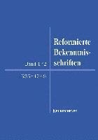 Heiner Faulenbach, Eberhard Busch - Reformierte Bekenntnisschriften, Inbunden