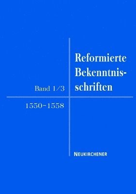 Reformierte Bekenntnisschriften 1