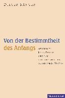 Dieter Sanger - Von der Bestimmtheit des Anfangs, Häftad