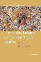 Und das Leben der zukÃ"nftigen Welt