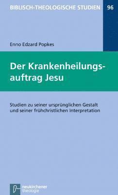 Enno Edzard Popkes - Der Krankenheilungsauftrag Jesu, Häftad