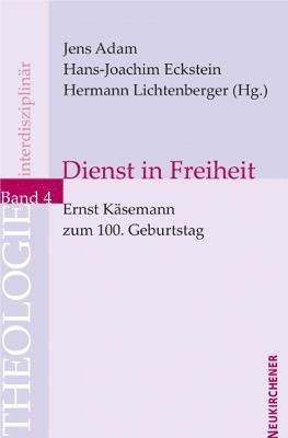 Jens Adam, Hans-Joachim Eckstein, Hermann Lichtenberger - Dienst in Freiheit, Häftad