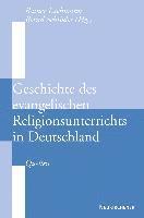 bokomslag Geschichte des evangelischen Religionsunterrichts in Deutschland