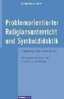 bokomslag Problemorientierter Religionsunterricht und Symboldidaktik