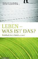 Leben - was ist das?