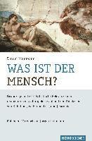 Was ist der Mensch?