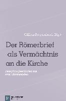 bokomslag Der RÃ¶merbrief als VermÃ¿chtnis an die Kirche