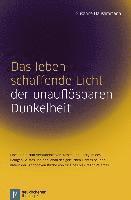 Das lebenschaffende Licht der unauflsbaren Dunkelheit 1