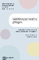 Heike Lubatsch, Diakonie Deutschland - Ev. Bundesverband Ev. Werk, Johannes Stockmeier, Astrid Giebel - GeistesgegenwÃ¤rtig pflegen, Häftad