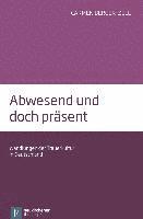 Carmen Berger-Zell - Abwesend und doch Prasent, Häftad