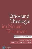 bokomslag Ethos und Theologie im Neuen Testament