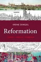 Irene Dingel - Reformation, Inbunden
