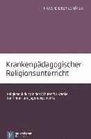 Hans-Dieter SchÃ¤fer, Hans-Dieter SchAfer - KrankenpÃ¤dagogischer Religionsunterricht, Häftad