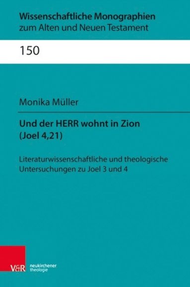 Monika Muller - Und der Herr wohnt in Zion (Joel 4,21), Inbunden