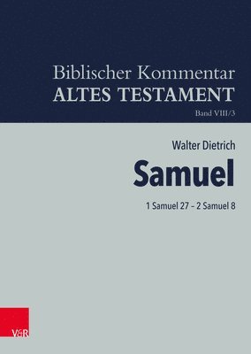Walter Dietrich - 1 Samuel 27 2 Samuel 8, Inbunden