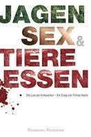 Jagen, Sex und Tiere essen 1