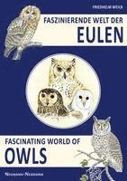 Friedhelm Weick - Faszinierende Welt der Eulen, Inbunden