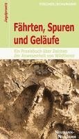 Manfred Fischer, Hans-Georg Schumann - Fährten, Spuren und Geläufe, Häftad
