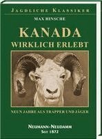 Max Hinsche - Kanada wirklich erlebt, Inbunden