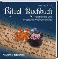Ingeborg Scholz - Ritual Kochbuch, Inbunden