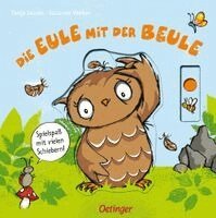 Susanne Weber - Die Eule mit der Beule   Spielespass mit vielen Schiebern, Inbunden