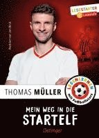 Thomas Müller, Julien Wolff - Mein Weg in die Startelf, Inbunden