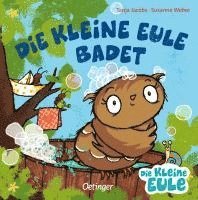 Susanne Weber - Die kleine Eule badet, Inbunden