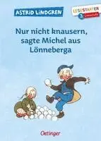 Astrid Lindgren - Nur nicht knausern, sagte Michel aus Lönneberga, Inbunden