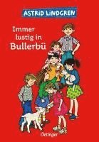 Astrid Lindgren - Immer lustig in Bullerbü, Inbunden