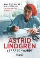 Astrid Lindgren, Sara Schwardt - Deine Briefe lege ich unter die Matratze, Inbunden
