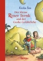 bokomslag Der kleine Ritter Trenk und der Große Gefährliche