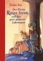 bokomslag Der kleine Ritter Trenk und der ganz gemeine Zahnwurm