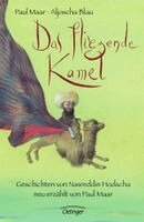 Paul Maar - Das fliegende Kamel, Inbunden