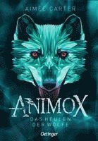 bokomslag Animox 01. Das Heulen der Wölfe