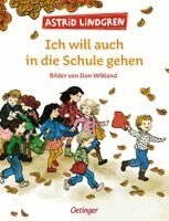 Astrid Lindgren - Ich will auch in die Schule gehen, Inbunden