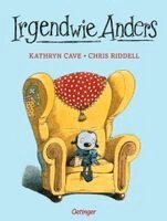 Kathryn Cave, Chris Riddell - Irgenwie Anders, Inbunden