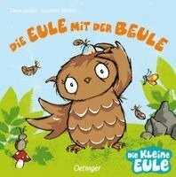 Susanne Weber, Tanja Jacobs - Die Eule mit der Beule, Inbunden