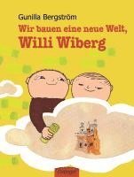 bokomslag Wir bauen eine neue Welt, Willi Wiberg