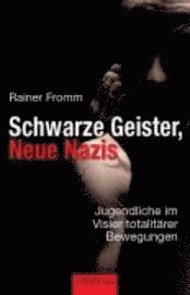 bokomslag Schwarze Geister, Neue Nazis
