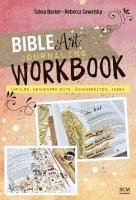 Tabea Becker, Rebecca Sawatsky - Bible Art Journaling Workbook, Inbunden