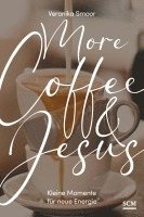 Veronika Smoor - More Coffee and Jesus, Inbunden