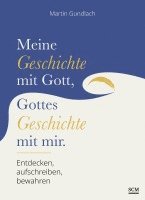 bokomslag Meine Geschichte mit Gott, Gottes Geschichte mit mir